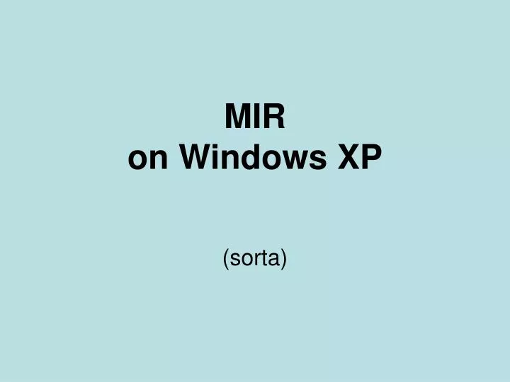mir on windows xp