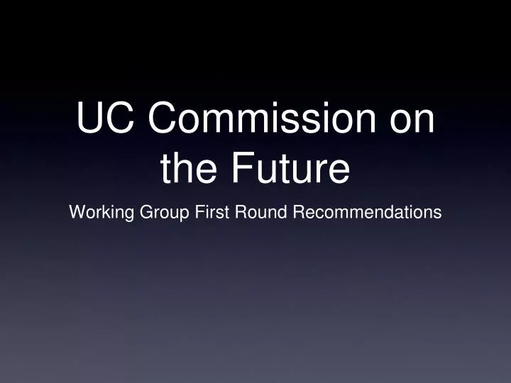 uc commission on the future