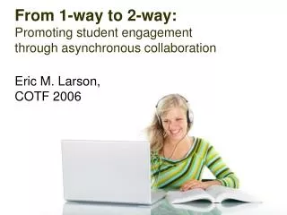 From 1-way to 2-way: Promoting student engagement through asynchronous collaboration