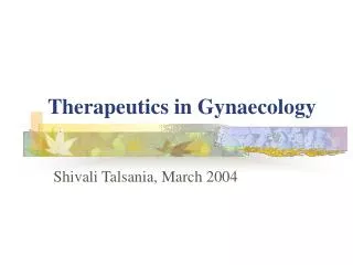 Therapeutics in Gynaecology
