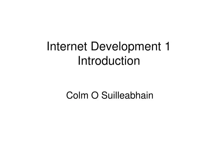 internet development 1 introduction