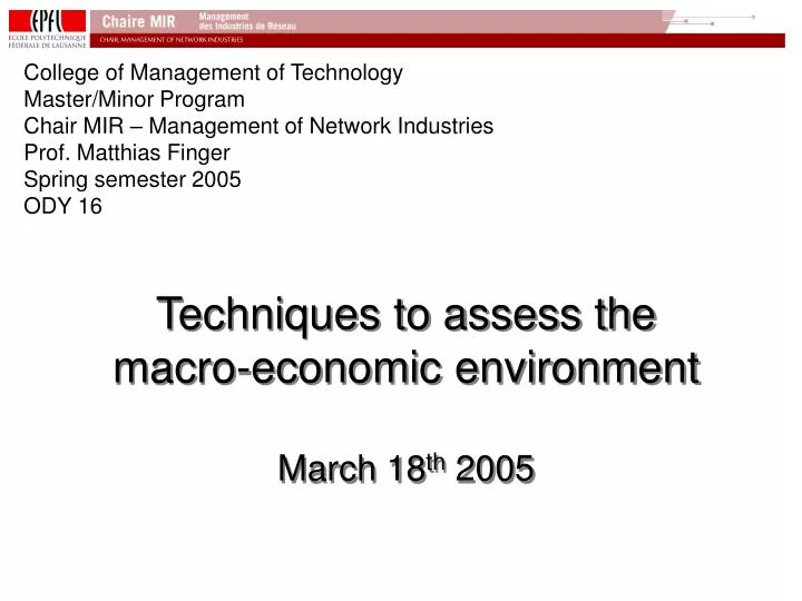techniques to assess the macro economic environment march 18 th 2005