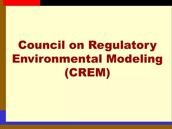 council on regulatory environmental modeling crem