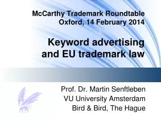Prof. Dr. Martin Senftleben VU University Amsterdam Bird &amp; Bird, The Hague