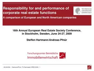 16th Annual European Real Estate Society Conference, in Stockholm, Sweden, June 24-27, 2009