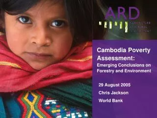 Cambodia Poverty Assessment: Emerging Conclusions on Forestry and Environment