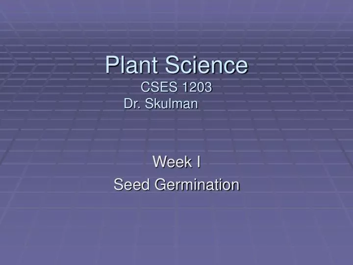 plant science cses 1203 dr skulman