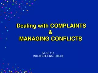 Dealing with COMPLAINTS &amp; MANAGING CONFLICTS