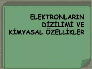 elektronlarin d z l m ve k myasal zell kler