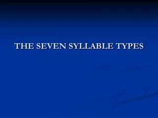 THE SEVEN SYLLABLE TYPES