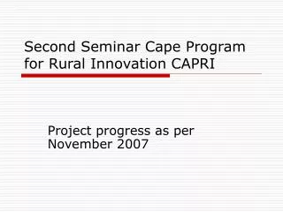 Second Seminar Cape Program for Rural Innovation CAPRI