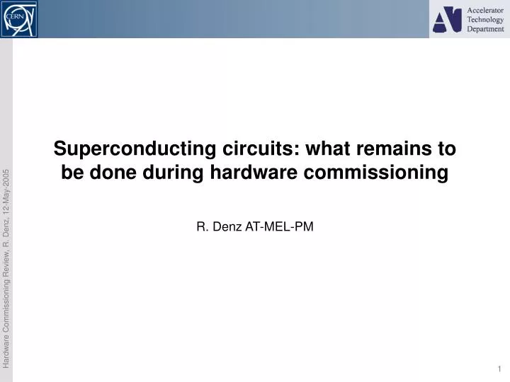 superconducting circuits what remains to be done during hardware commissioning