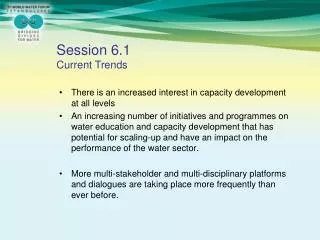 There is an increased interest in capacity development at all levels