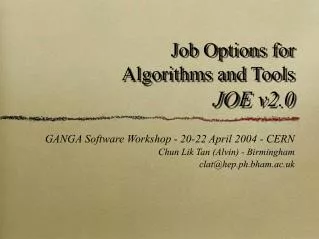Job Options for Algorithms and Tools JOE v2.0