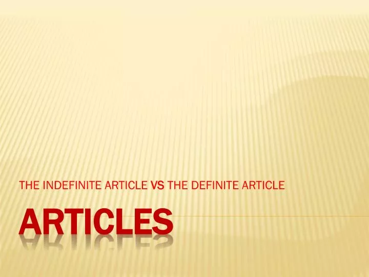 the indefinite article vs the definite article