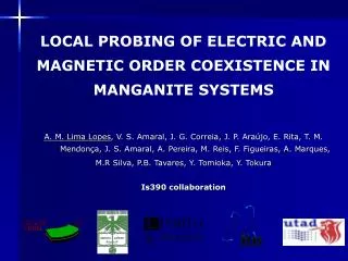 LOCAL PROBING OF ELECTRIC AND MAGNETIC ORDER COEXISTENCE IN MANGANITE SYSTEMS