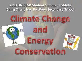2013 UN DESD Student Summer Institute Ching Chung Hau Po Woon Secondary School