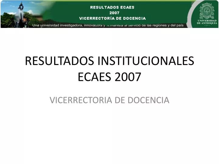 resultados institucionales ecaes 2007