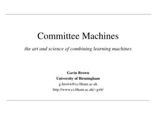 Committee Machines the art and science of combining learning machines