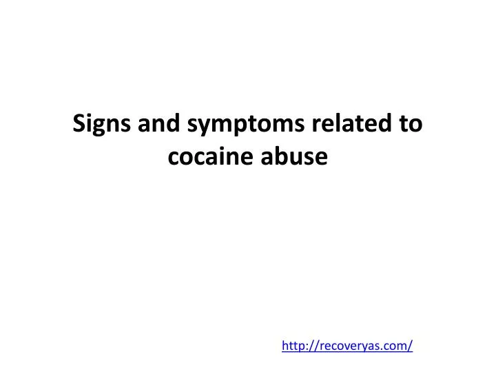 signs and symptoms related to cocaine abuse