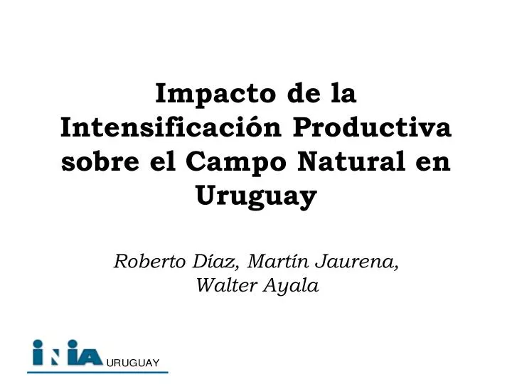 impacto de la intensificaci n productiva sobre el campo natural en uruguay