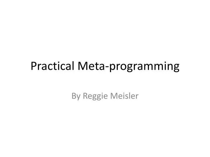 practical meta programming