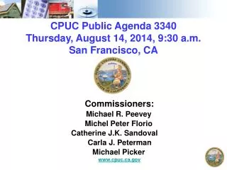 CPUC Public Agenda 3340 Thursday , August 14, 2014, 9:30 a.m. San Francisco, CA