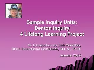Sample Inquiry Units: Denton Inquiry 4 Lifelong Learning Project