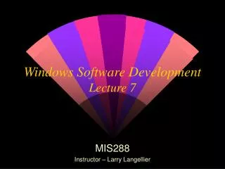 Windows Software Development Lecture 7