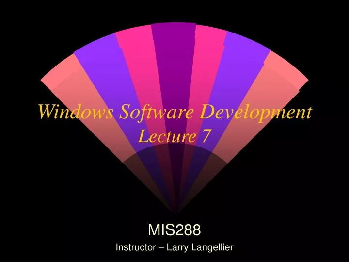 windows software development lecture 7