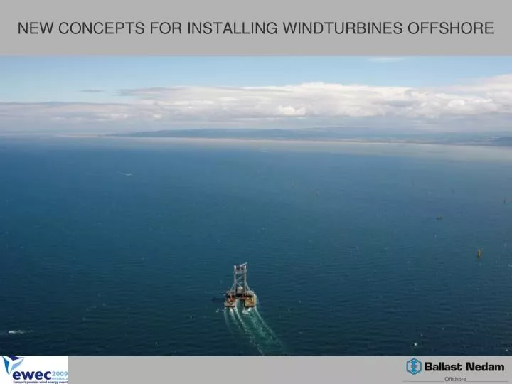 new concepts for installing windturbines offshore