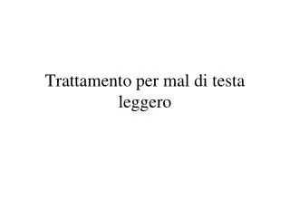 trattamento per mal di testa leggero