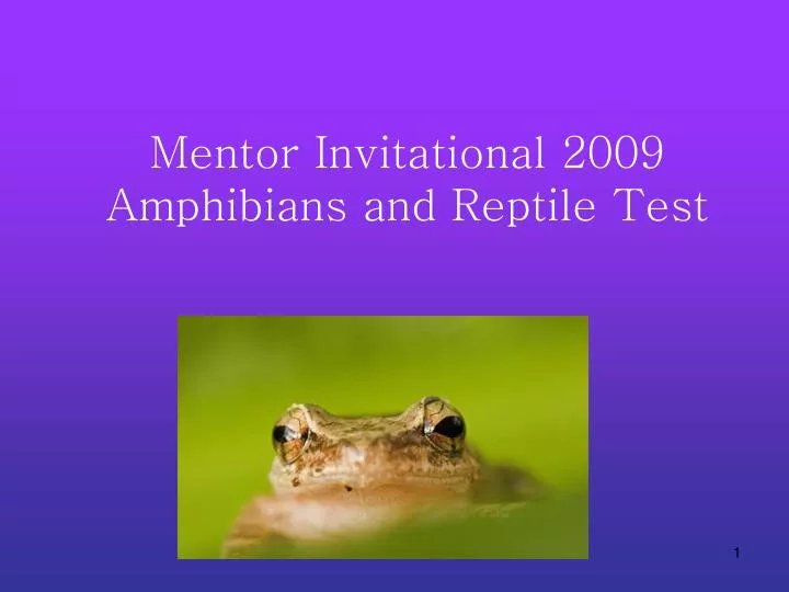 mentor invitational 2009 amphibians and reptile test