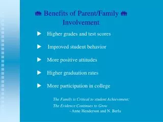 ? Benefits of Parent/Family ? Involvement