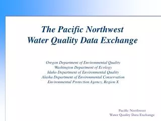 Oregon Department of Environmental Quality Washington Department of Ecology