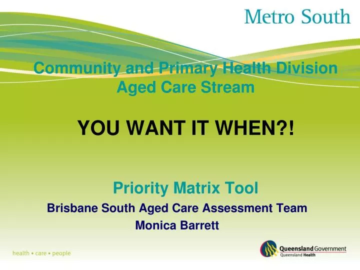 community and primary health division aged care stream you want it when priority matrix tool