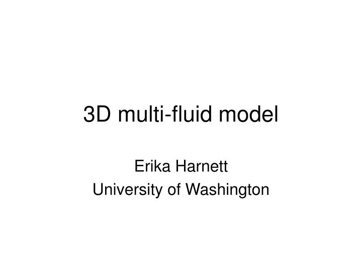3d multi fluid model