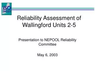 Reliability Assessment of Wallingford Units 2-5
