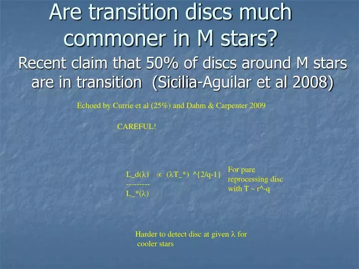 are transition discs much commoner in m stars
