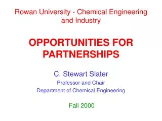 Rowan University - Chemical Engineering and Industry OPPORTUNITIES FOR PARTNERSHIPS