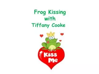 Frog Kissing with