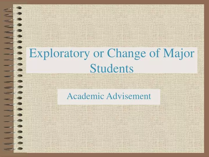 exploratory or change of major students