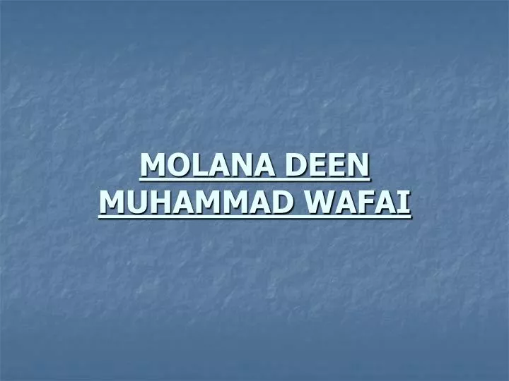 molana deen muhammad wafai