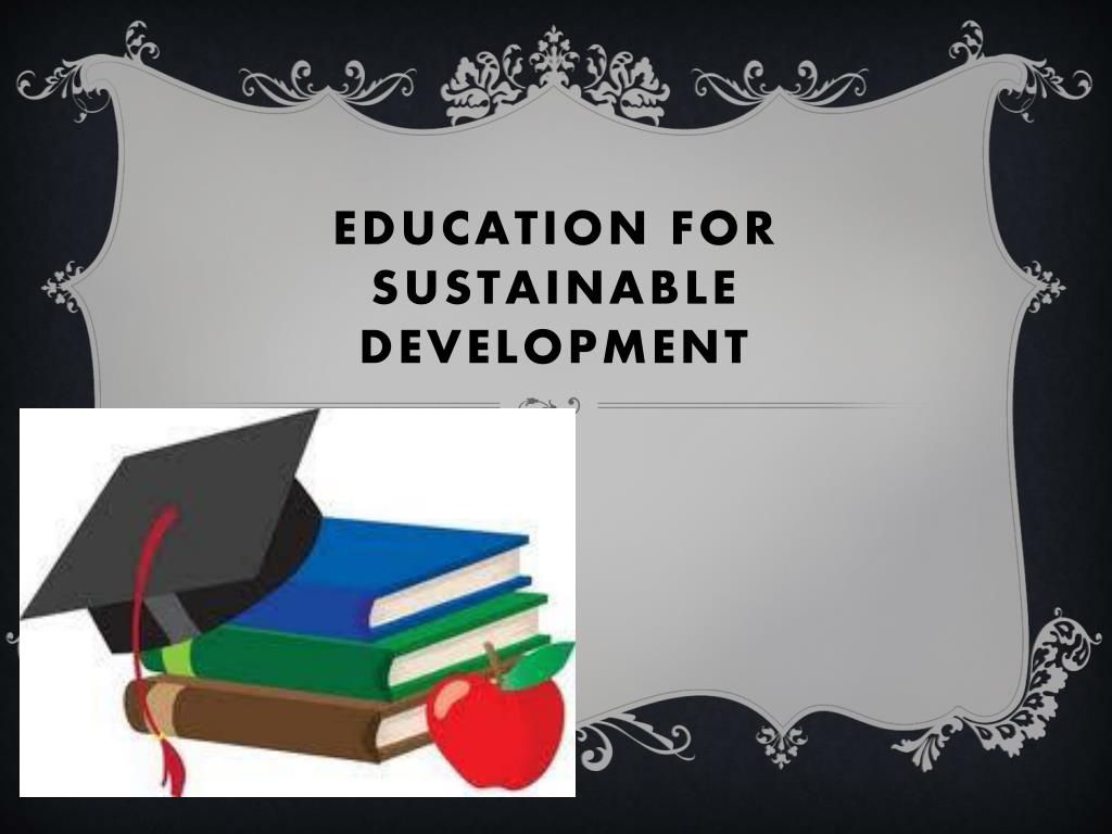 PPT - Education For Sustainable Development PowerPoint Presentation ...