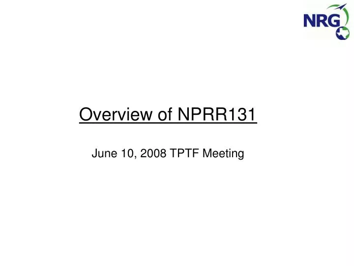 overview of nprr131 june 10 2008 tptf meeting