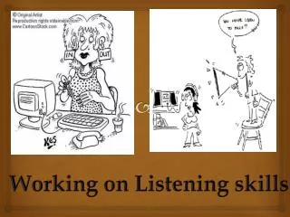 Working on Listening skills