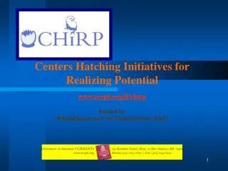 Centers Hatching Initiatives for Realizing Potential rcep6/il/chirp Funded by