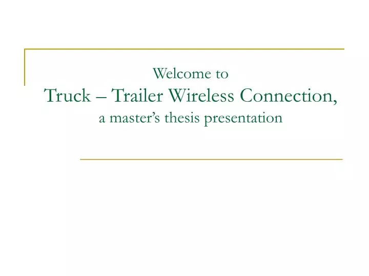 welcome to truck trailer wireless connection a master s thesis presentation