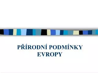 p rodn podm nky evropy