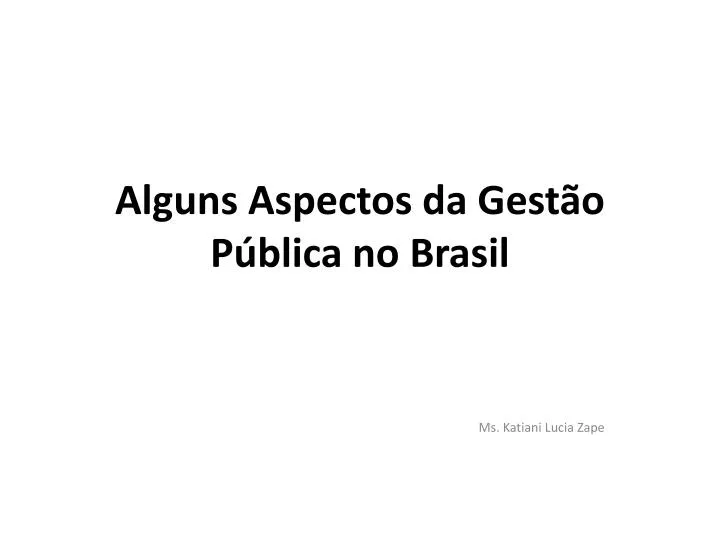 alguns aspectos da gest o p blica no brasil